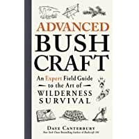 Advanced Bushcraft: An Expert Field Guide to the Art of Wilderness Survival [Idioma Inglés]